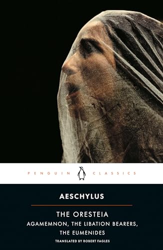 Cover of The Oresteia, translated by Robert Fagles